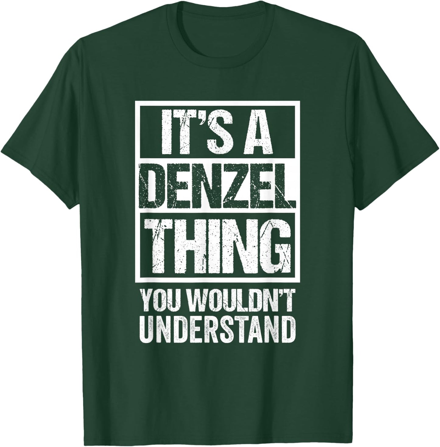 It's A Denzel Thing You Wouldn't Understand First Name T-Shirt - T-Shirt | Forest