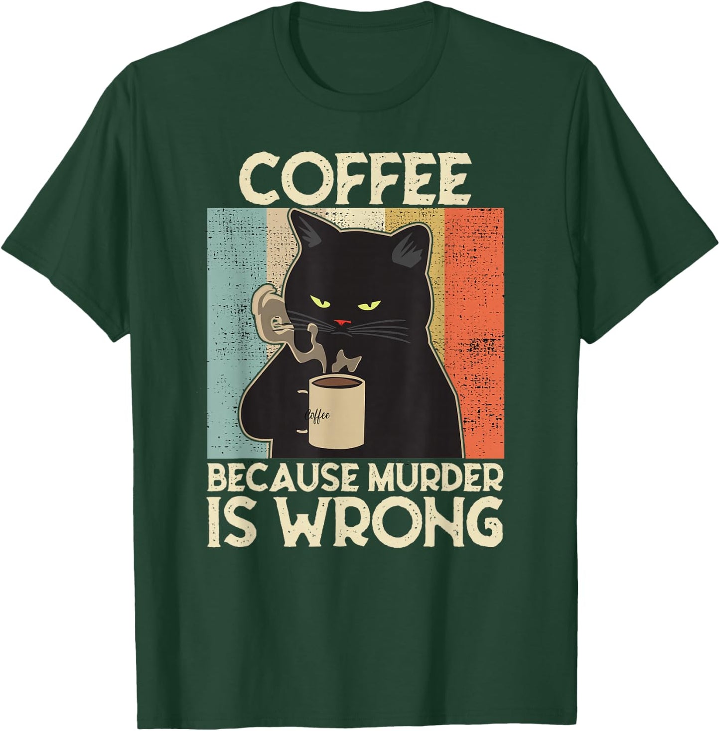 Coffee Because Murder Is Wrong Women's Vintage Cat Coffee T-Shirt - T-Shirt | Forest