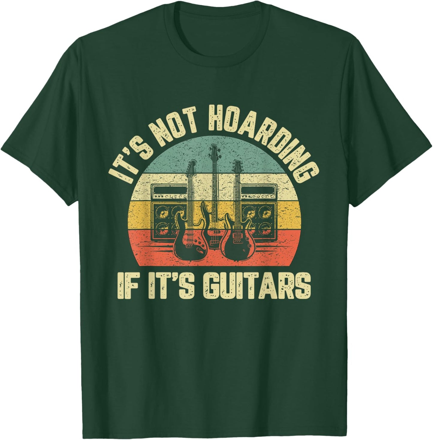 It's Not Hoarding If Its Guitars Rock Music Bass Player T-Shirt - T-Shirt | Forest
