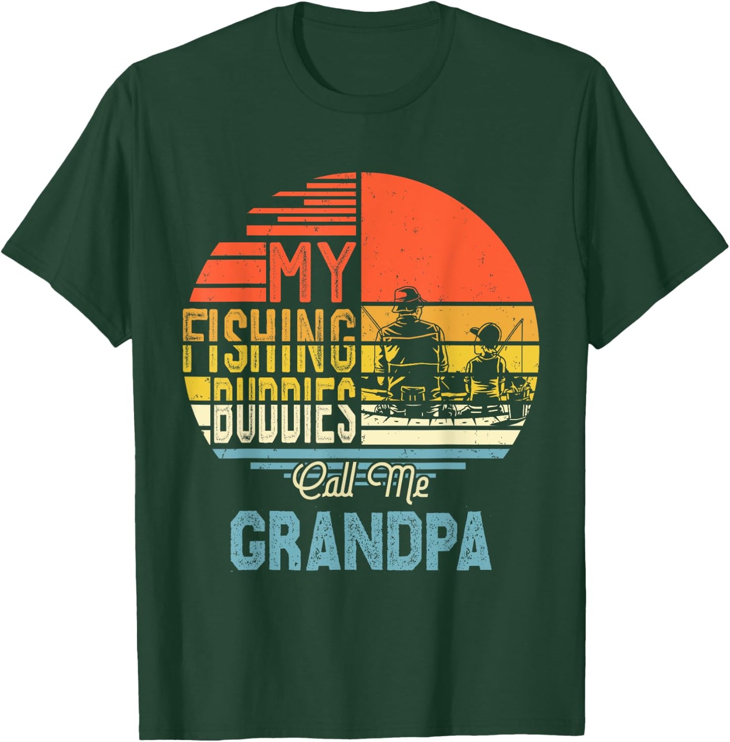 Fisherman Gift My Favorite Fishing Buddies Call Me Grandpa T-Shirt - T-Shirt | Forest