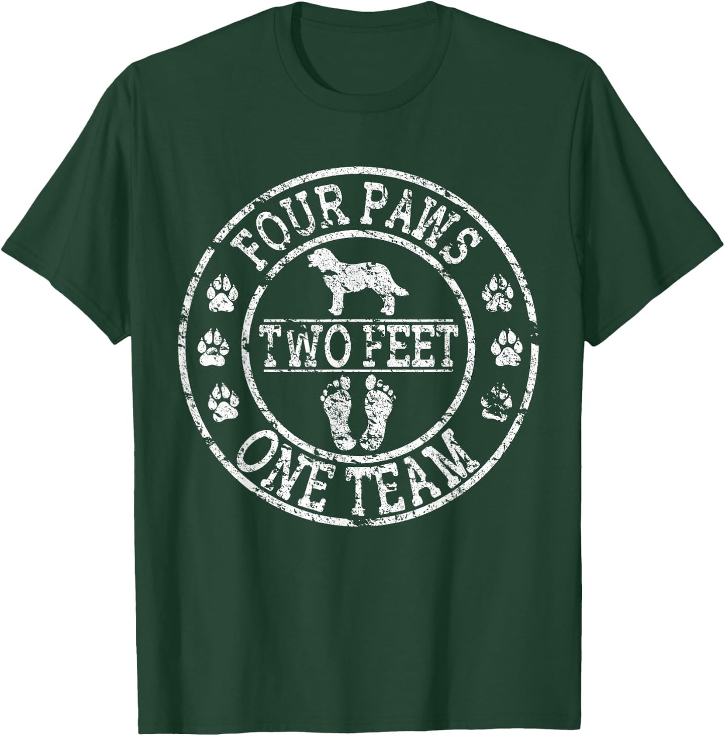 Four Paws Two Feet One Team Dog Distressed T-Shirt - T-Shirt | Forest