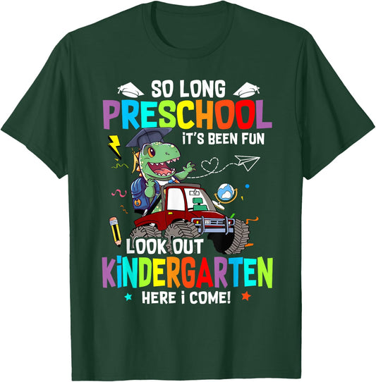 So Long Pre K It's Been Fun Look Out Kindergarten Dinosaur T-Shirt - T-Shirt | Forest