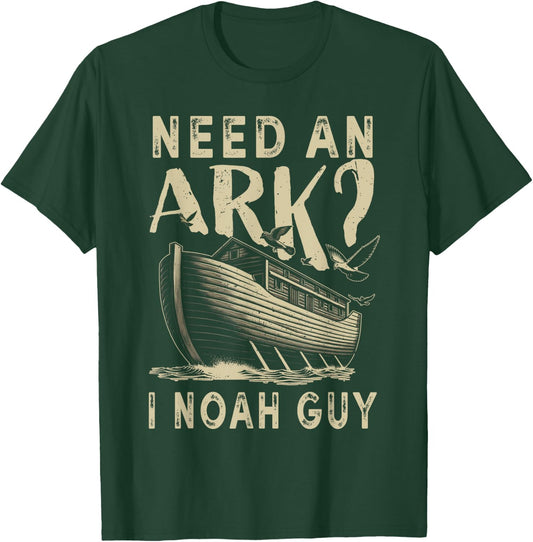 Need An Ark I Noah Guy Funny Christian Religion God Bible T-Shirt - T-Shirt | Forest