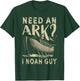 Need An Ark I Noah Guy Funny Christian Religion God Bible T-Shirt - T-Shirt | Forest