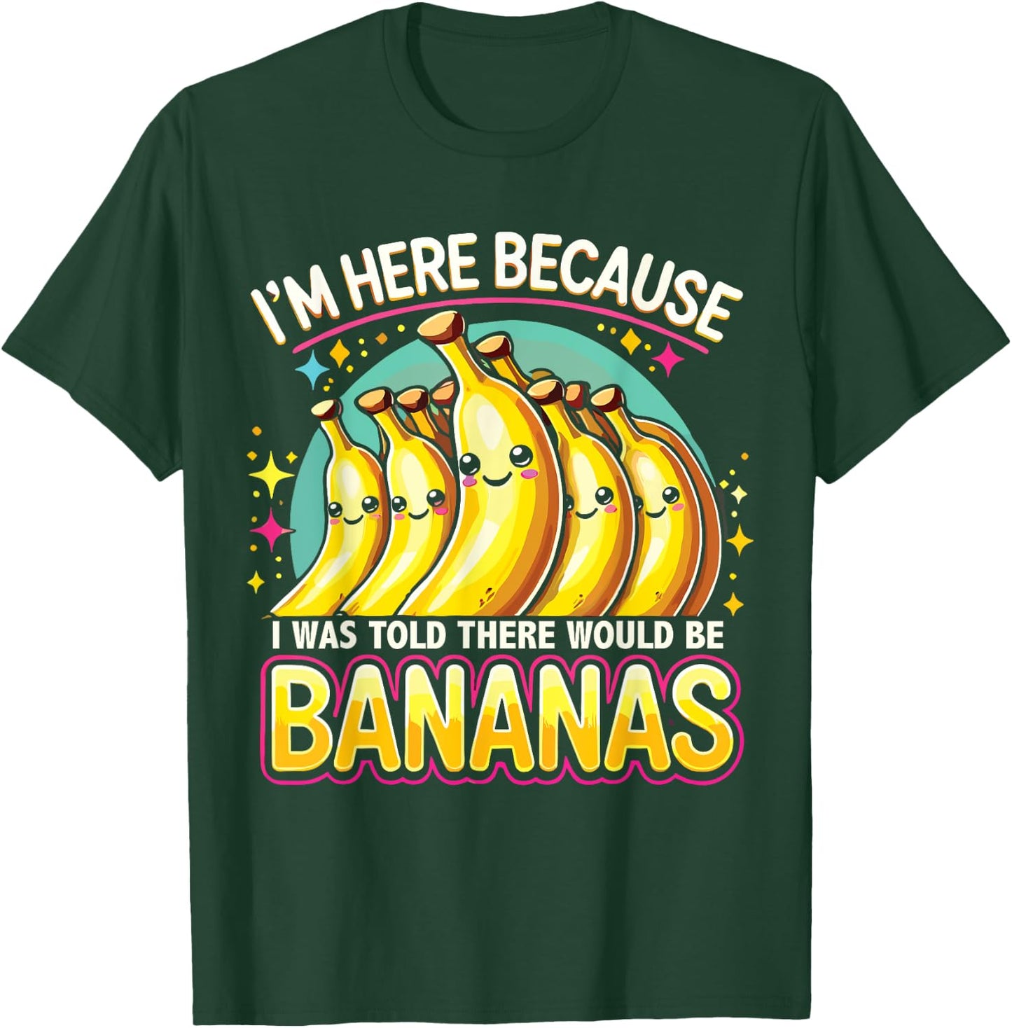 I Was Told There Would Be Bananas Banana Lover T-Shirt - T-Shirt | Forest