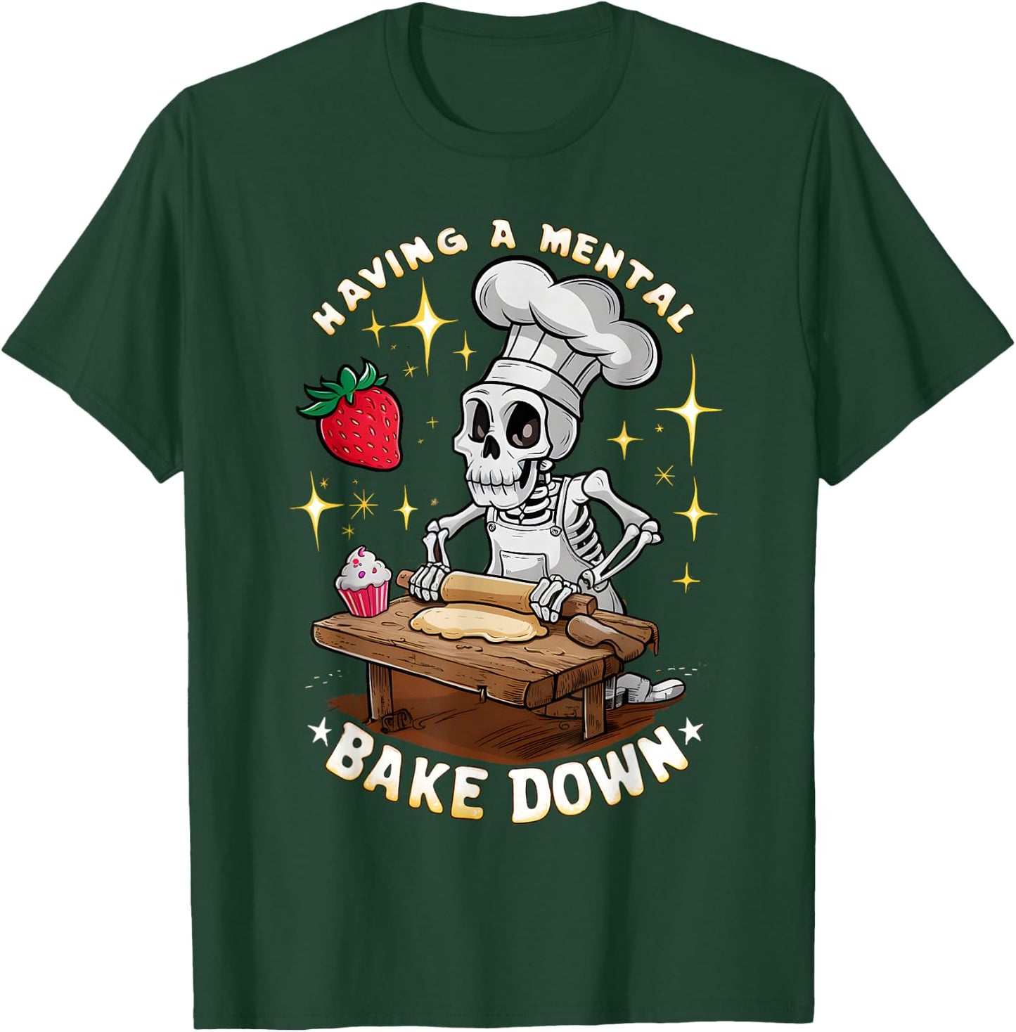 Having A Mental Bake Down Funny Skeleton Baker Halloween T-Shirt - T-Shirt | Forest