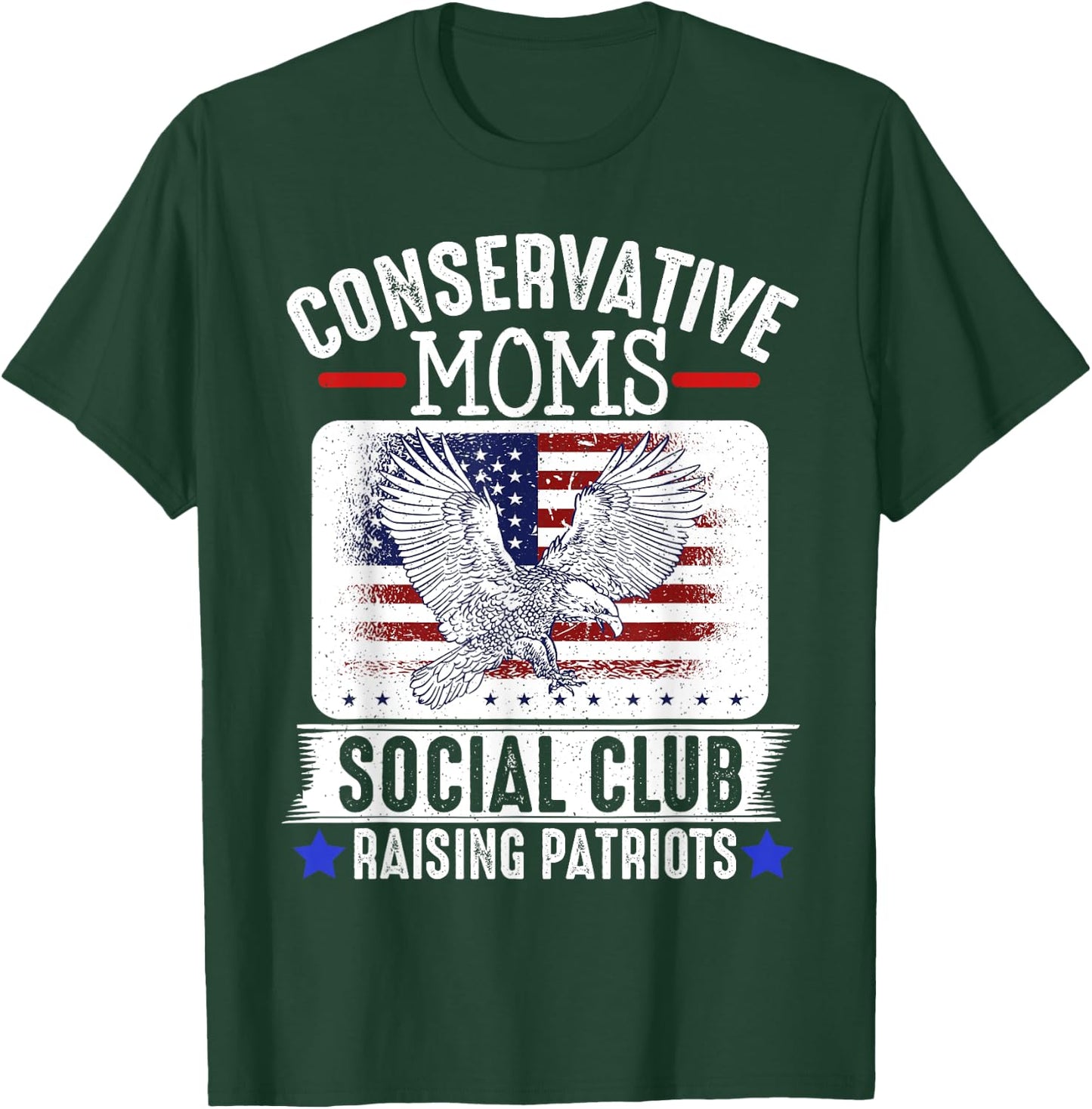 Conservative Moms Social Club Raising Patriots T-Shirt - T-Shirt | Forest