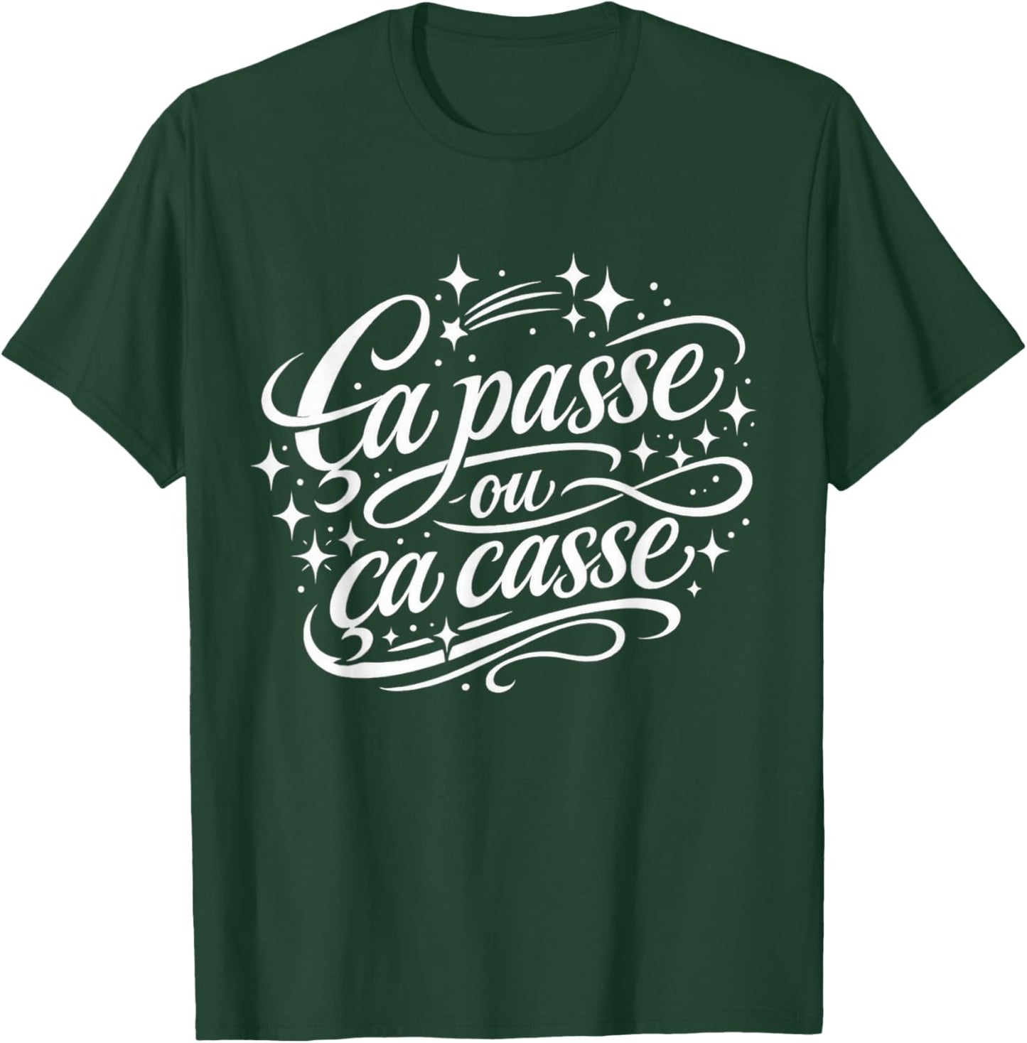 Cadeau Homme Original Humour Drole Ça Passe ou ça Casse T-Shirt - T-Shirt | Forest
