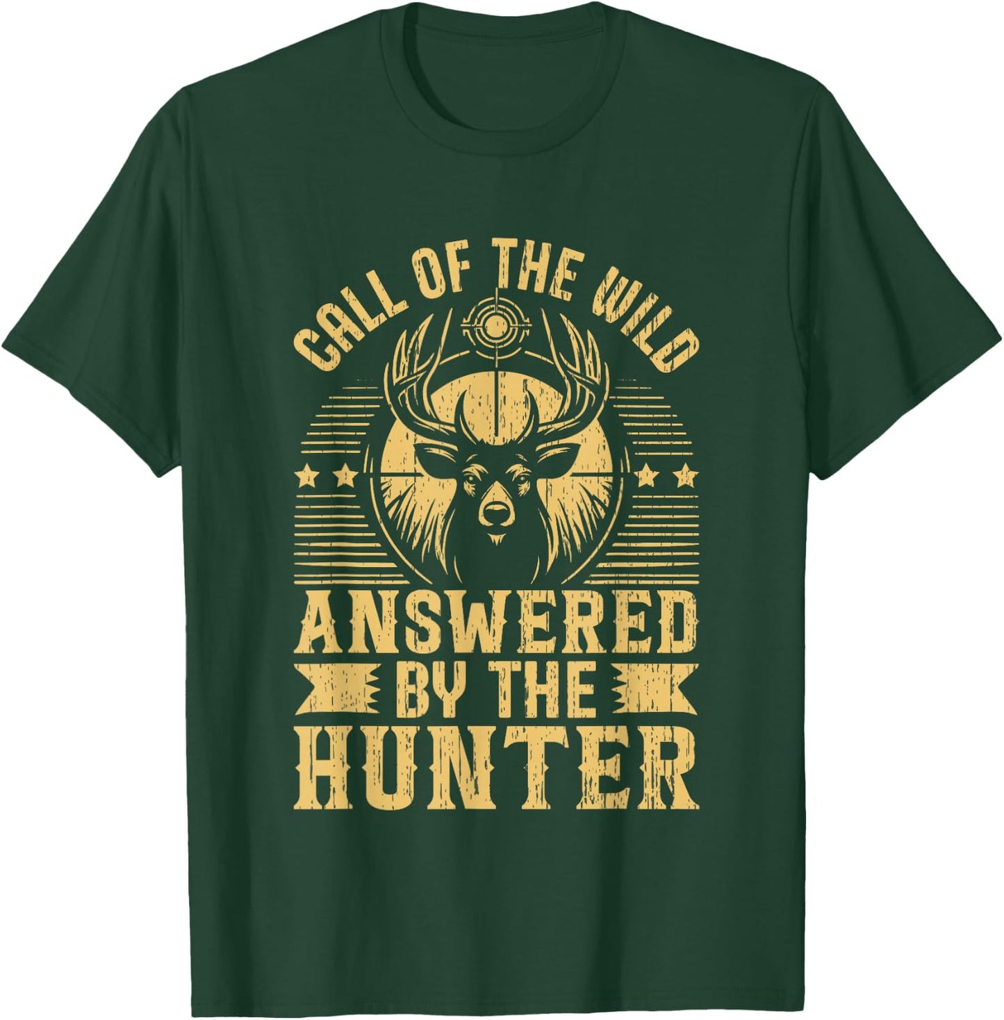 Call of the Wild answered by the Hunter Hunting T-Shirt - T-Shirt | Forest