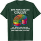 Sarcastic Some People Are Like Slinkies Funny Humor Quote T-Shirt - T-Shirt | Forest
