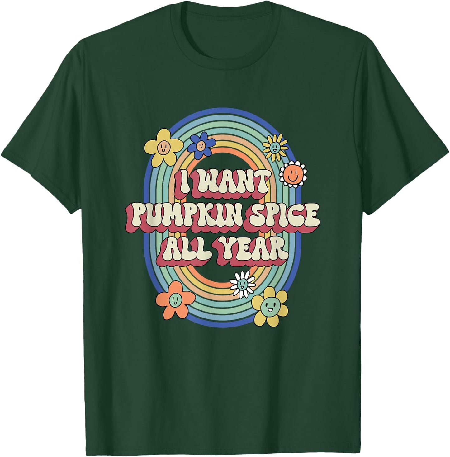 Retro Groovy I Want Pumpkin Spice All Year Autumn Lover T-Shirt - T-Shirt | Forest