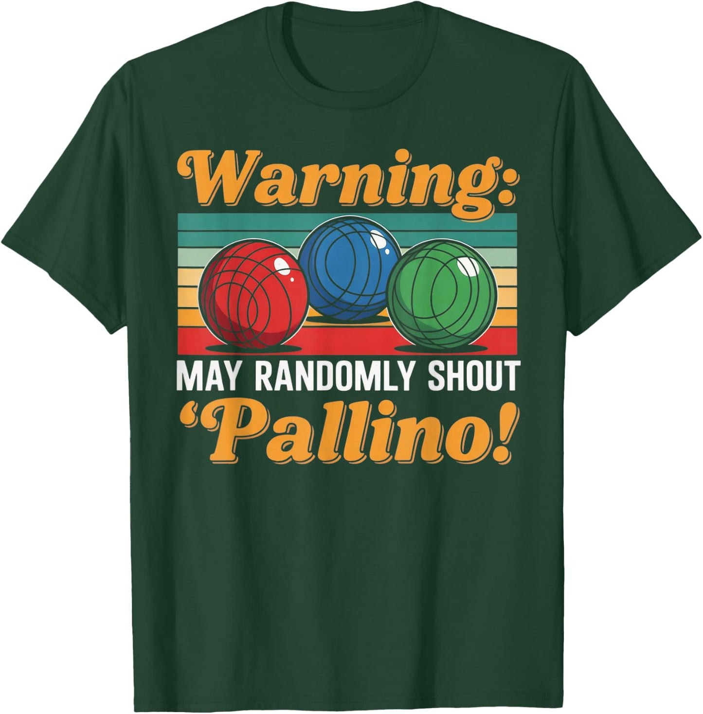 Randomly Shout Pallino Bocce Player Boccia Italy Boules T-Shirt - T-Shirt | Forest
