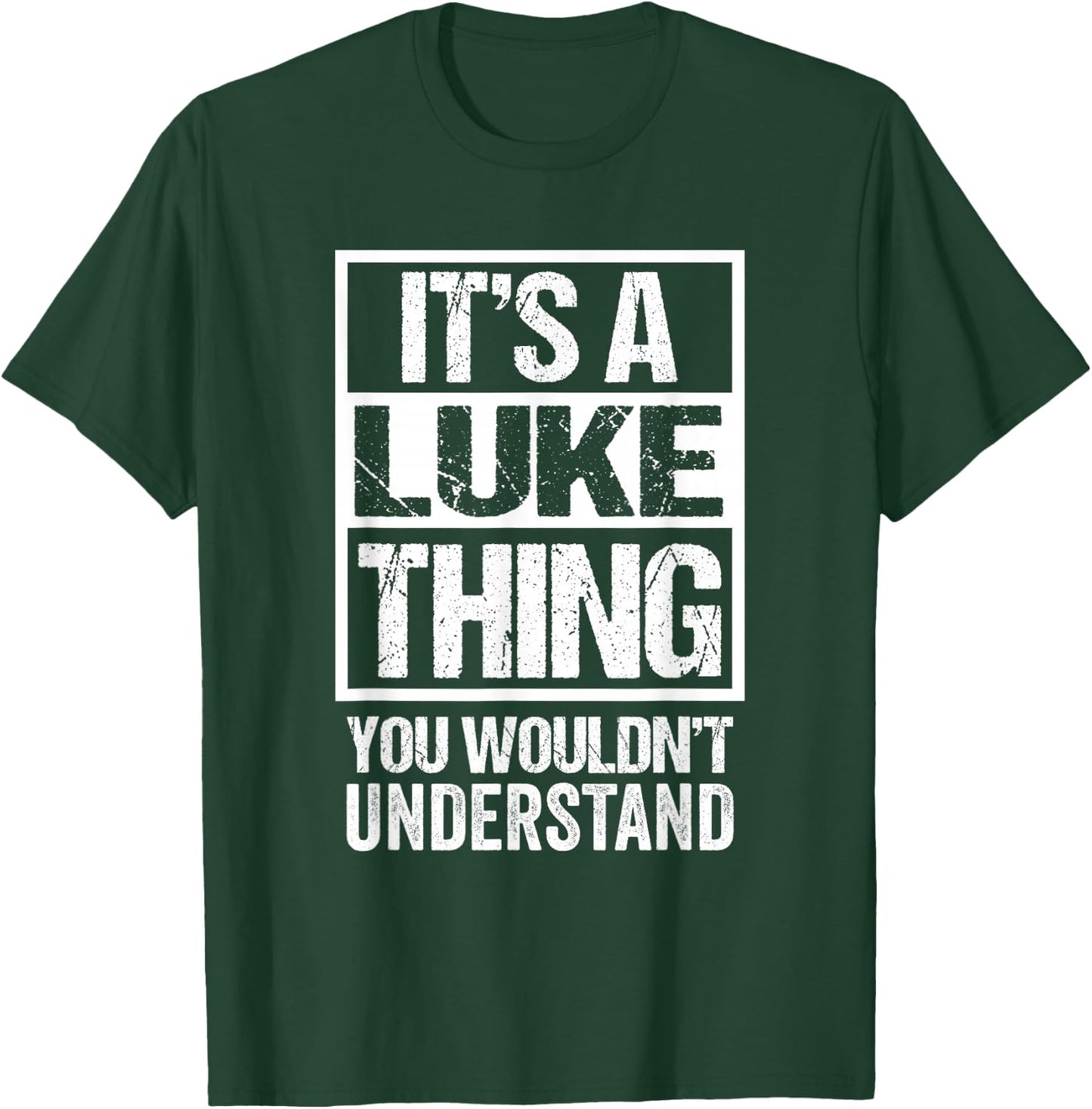 It's A Luke Thing You Wouldn't Understand T-Shirt - T-Shirt | Forest