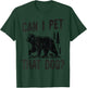 Can I Pet that dog Funny Hiking camping Bear Forest lover Women Kids T-Shirt - T-Shirt | Forest