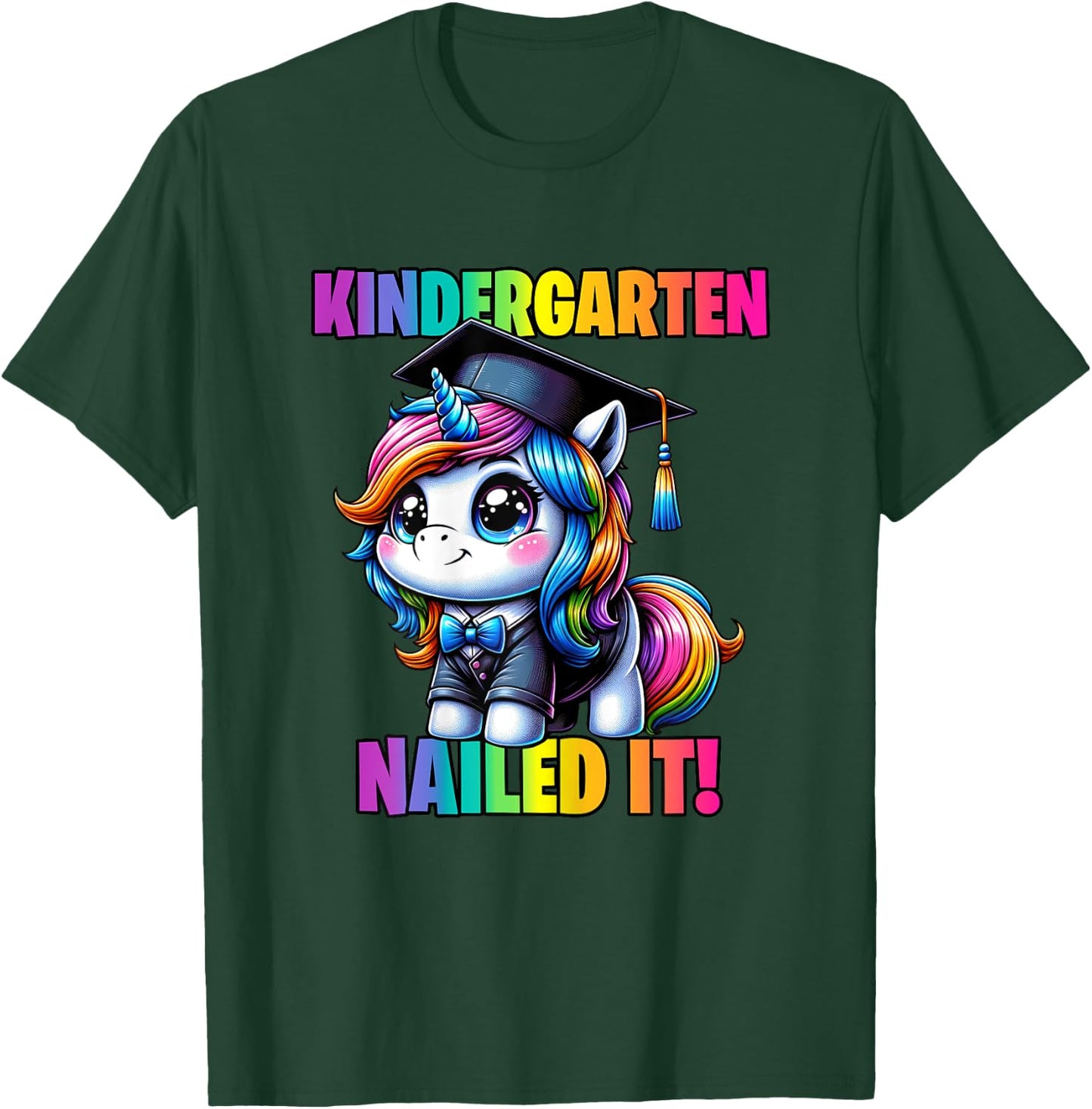 Graduation Kindergarten Unicorn Nailed It Girls Grad Magical T-Shirt - T-Shirt | Forest