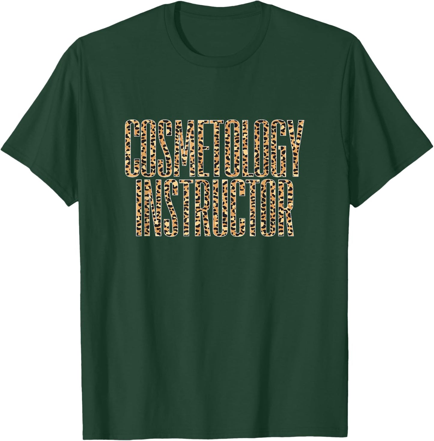 Cosmetology Instructor T-Shirt - T-Shirt | Forest