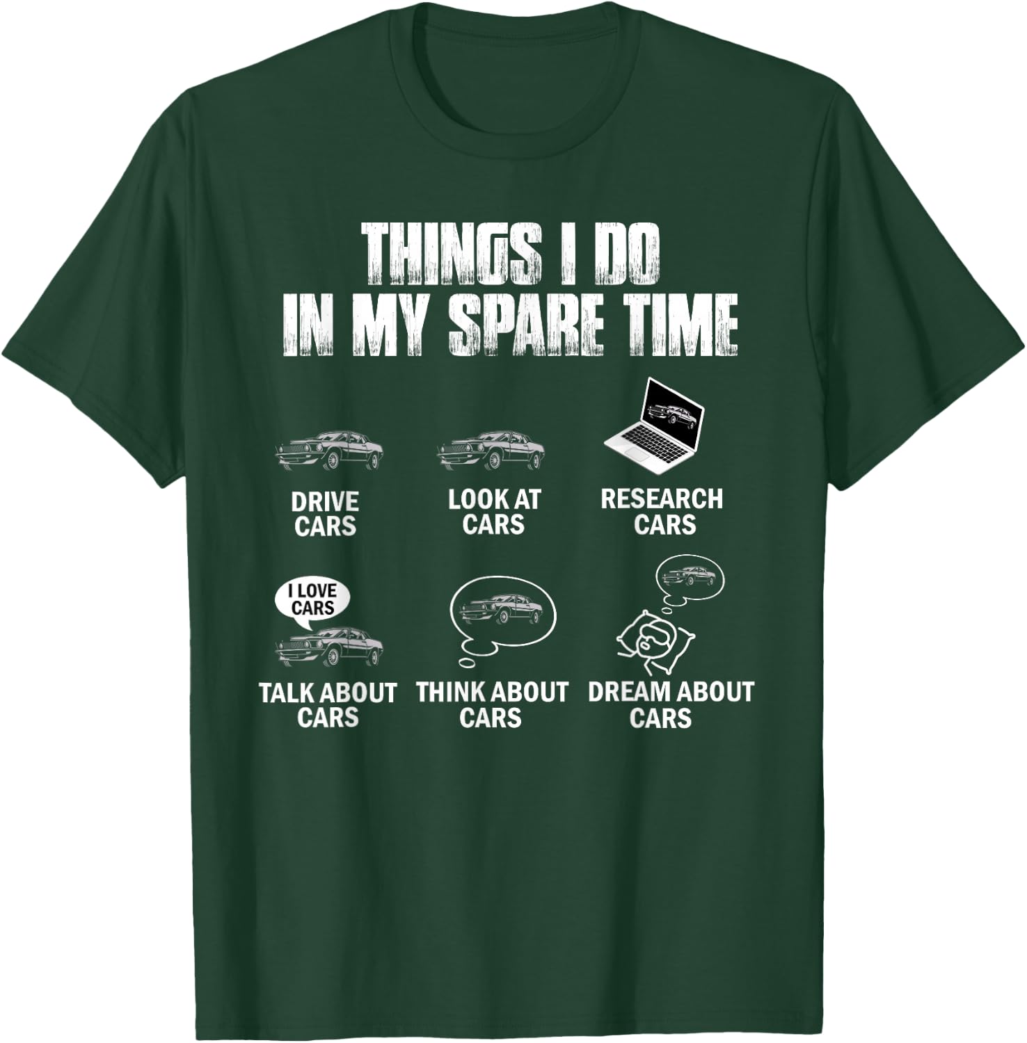 Things I Do In My Spare Time Funny Car Guy Car Enthusiast T-Shirt - T-Shirt | Forest