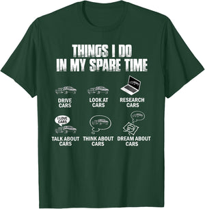 Things I Do In My Spare Time Funny Car Guy Car Enthusiast T-Shirt - T-Shirt | Forest