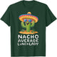 Funny Nacho Average Lunch Lady Cafeteria Appreciation T-Shirt - T-Shirt | Forest