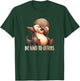 Be Kind To Otters Dabbing Sea Otter Cute World Otter Day T-Shirt - T-Shirt | Forest
