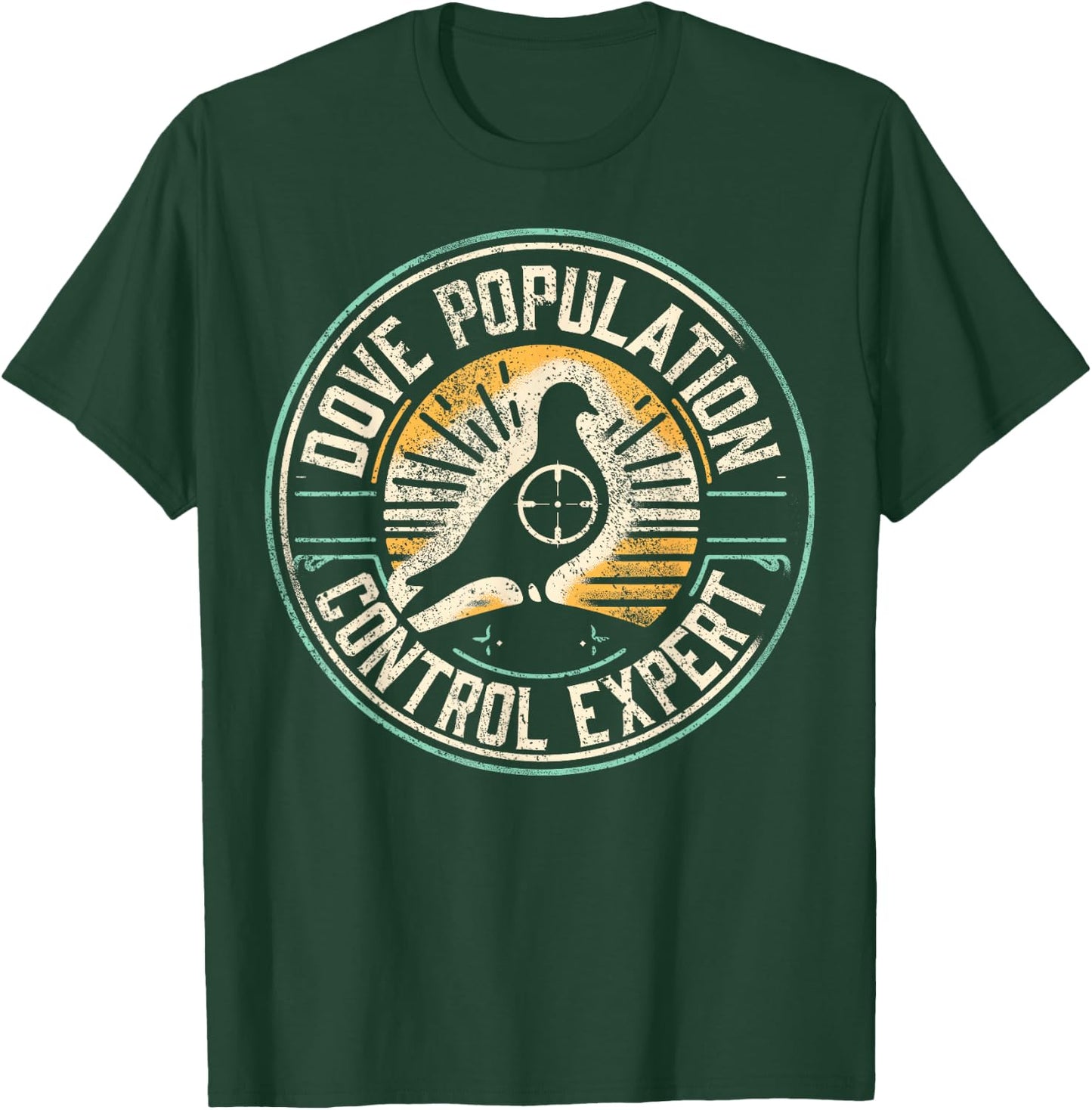 Dove Hunting Humor Dove Hunter T-Shirt - T-Shirt | Forest