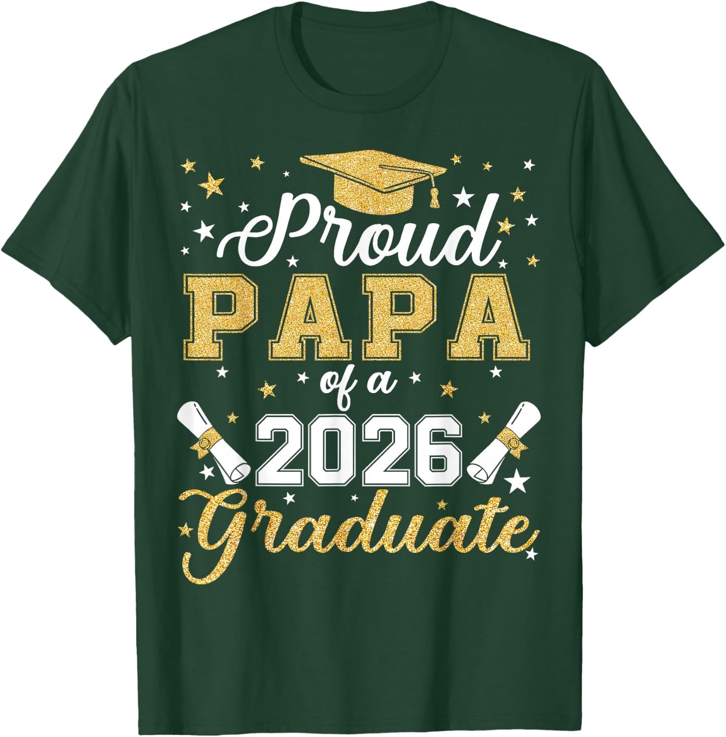 Proud Papa Of A Class Of 2026 Graduate 2026 Senior Papa T-Shirt - T-Shirt | Forest