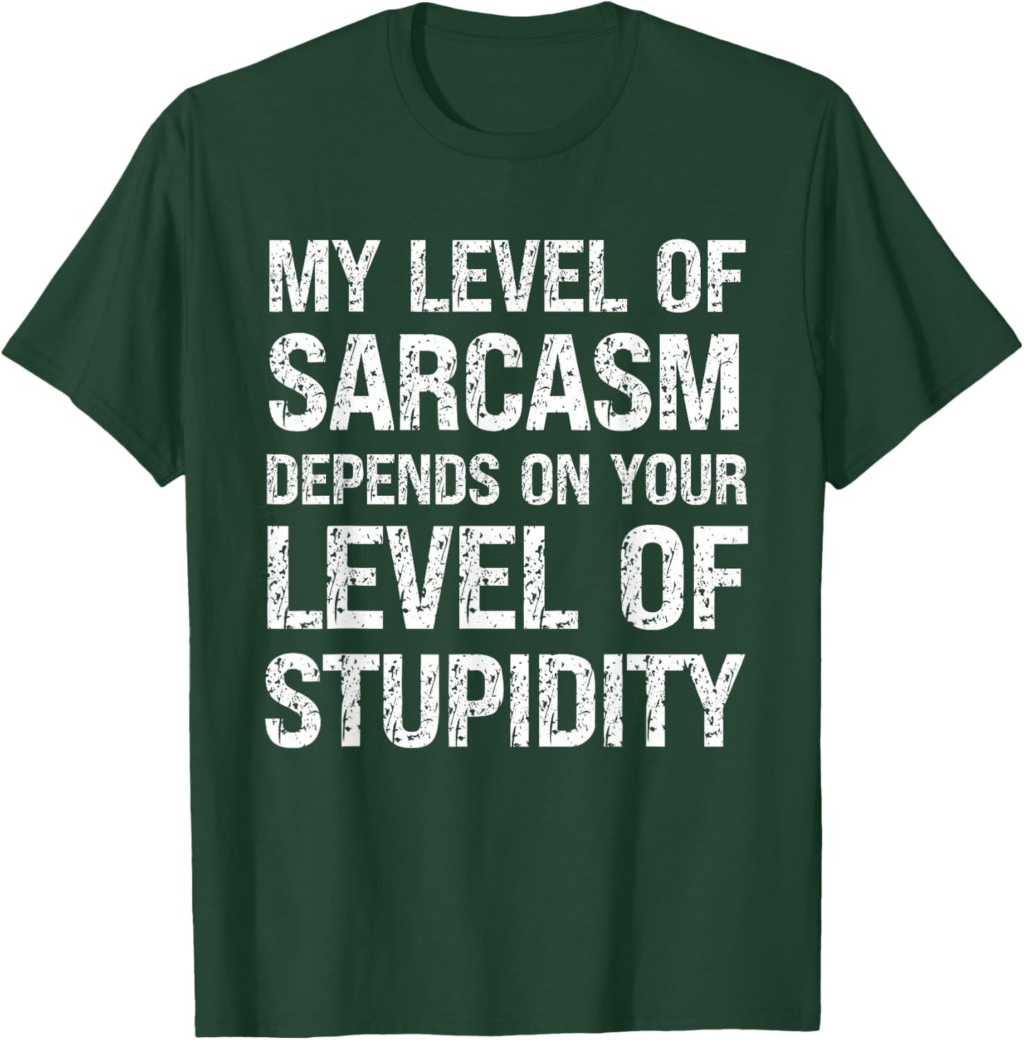 Sarcastic Humor My Level of Sarcasm Funny Fathers Day Dad T-Shirt - T-Shirt | Forest