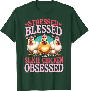 Stressed Blessed And Silkie Chicken Obsessed T-Shirt - T-Shirt | Forest