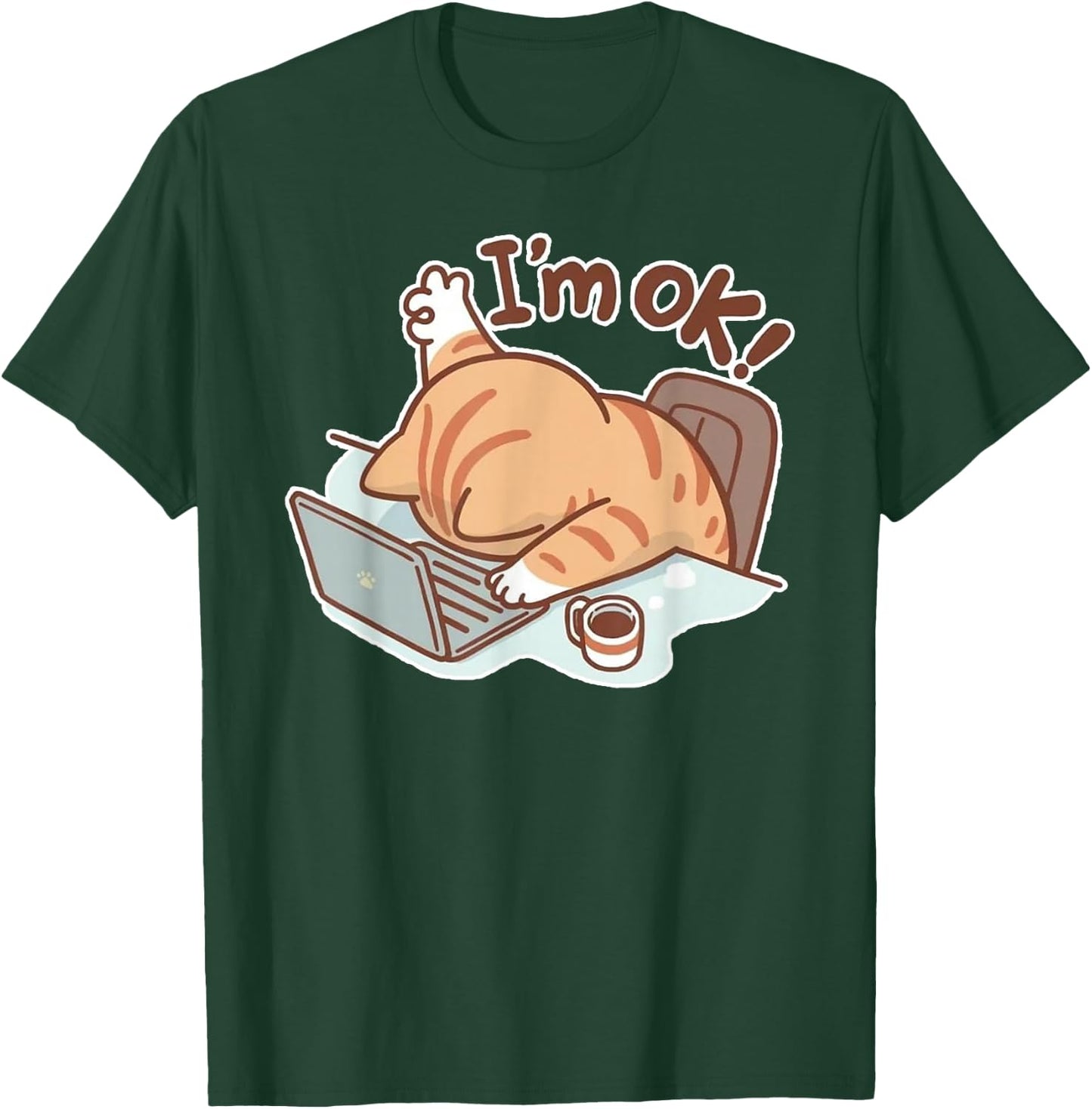 Funny Cat I'm OK Work from Home Coffee Spilled Laptop T-Shirt - T-Shirt | Forest