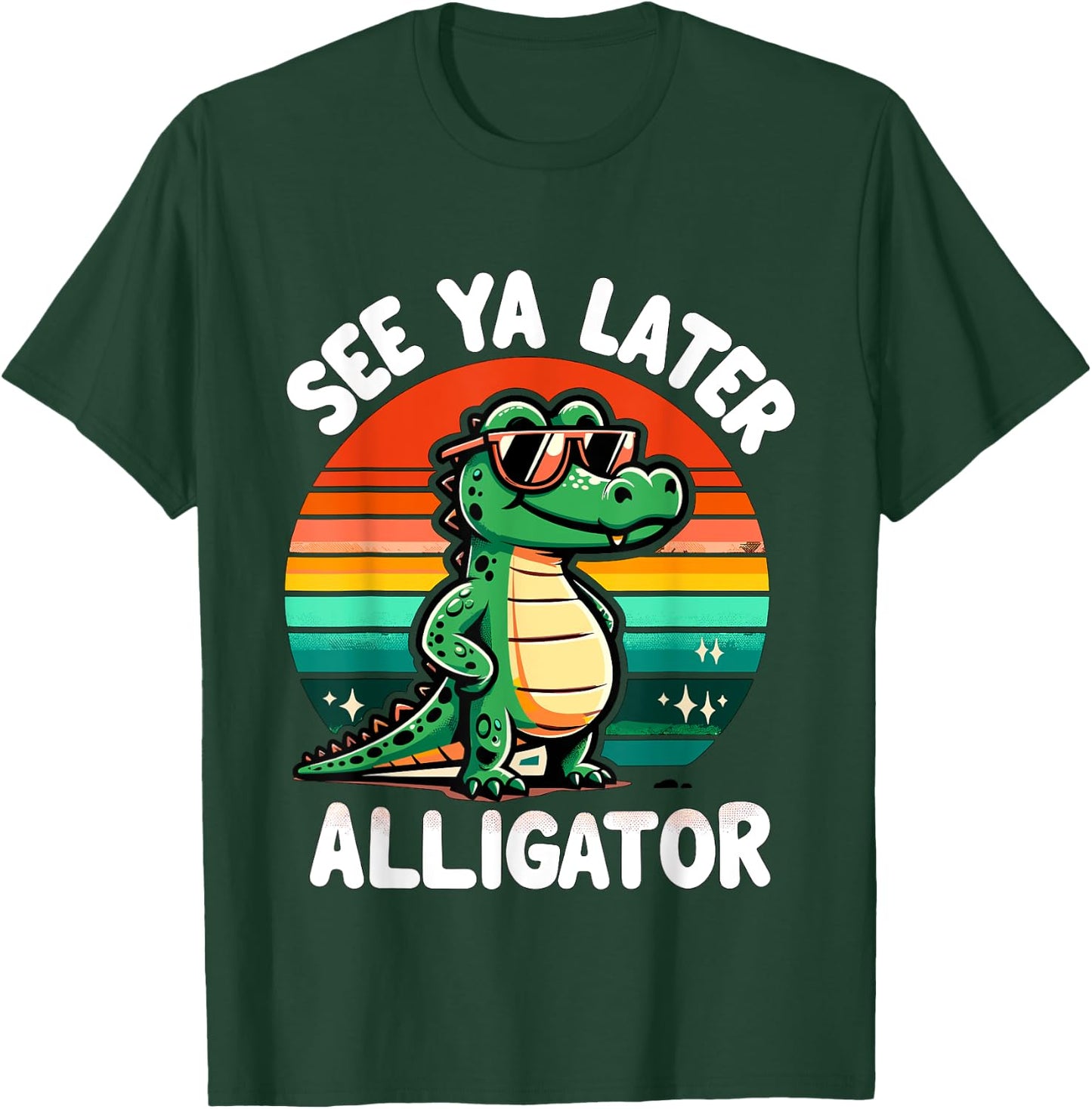 See Ya Later Alligator T-Shirt - T-Shirt | Forest