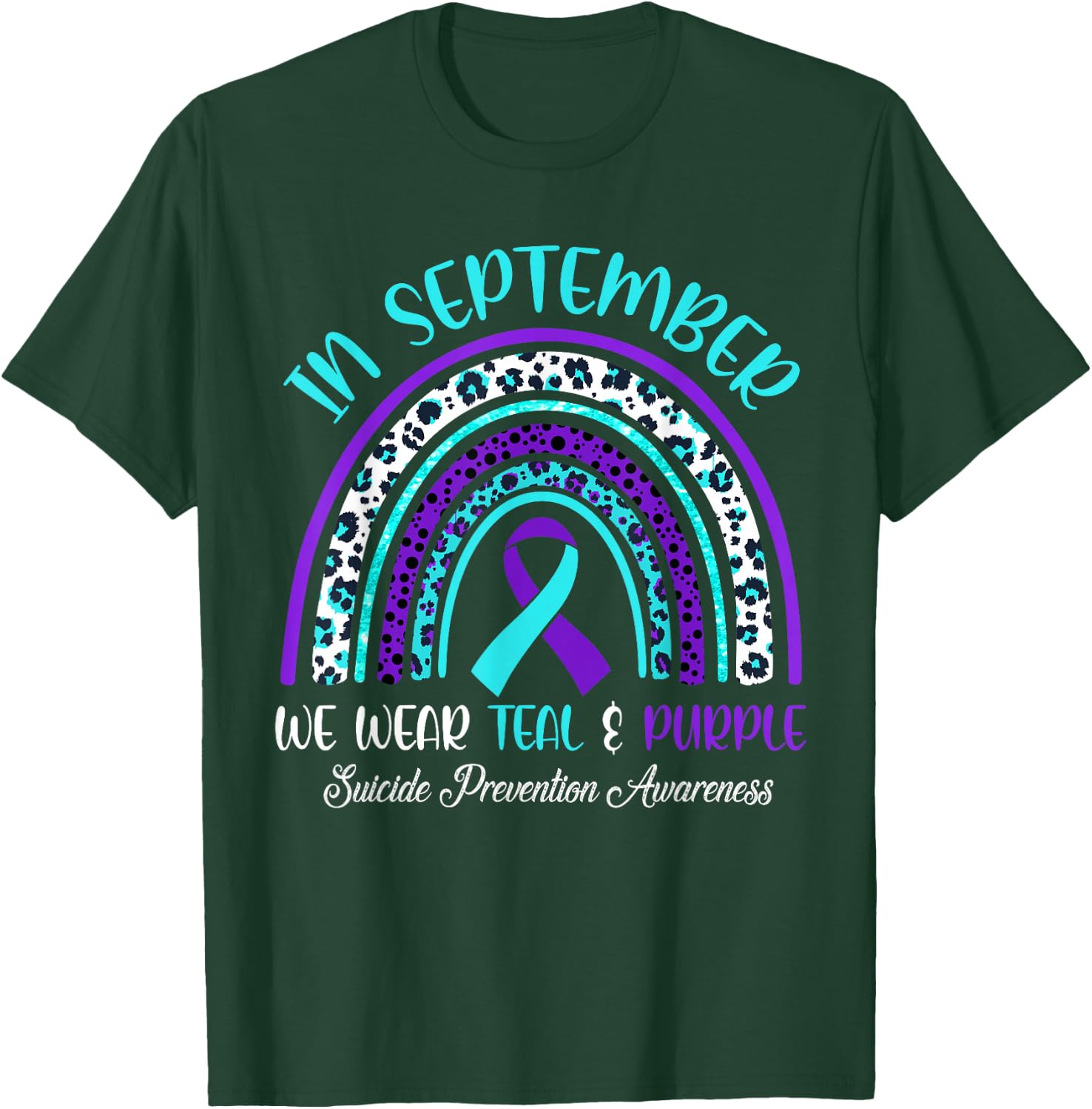 In September We Wear Teal & Purple Rainbow Suicide Awareness T-Shirt - T-Shirt | Forest