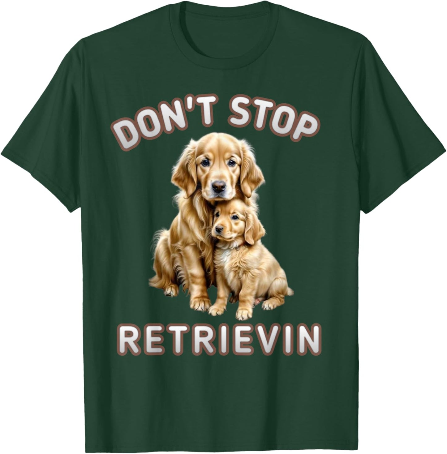 Don't stop retrieving, Cute golden dog Owner. Men Women Kids T-Shirt - T-Shirt | Forest