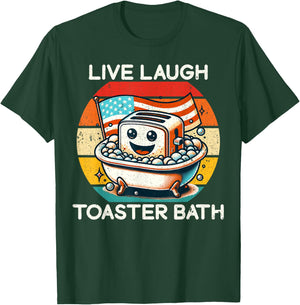 Live Laugh Toaster Bath Funny Saying USA flag T-Shirt - T-Shirt | Forest