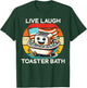 Live Laugh Toaster Bath Funny Saying USA flag T-Shirt - T-Shirt | Forest