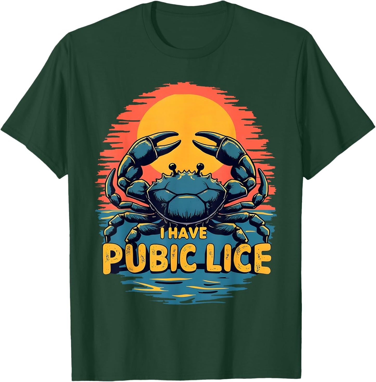 I Have Pubic Lice Funny Adult Joke Retro Vintage Crab Sunset T-Shirt - T-Shirt | Forest