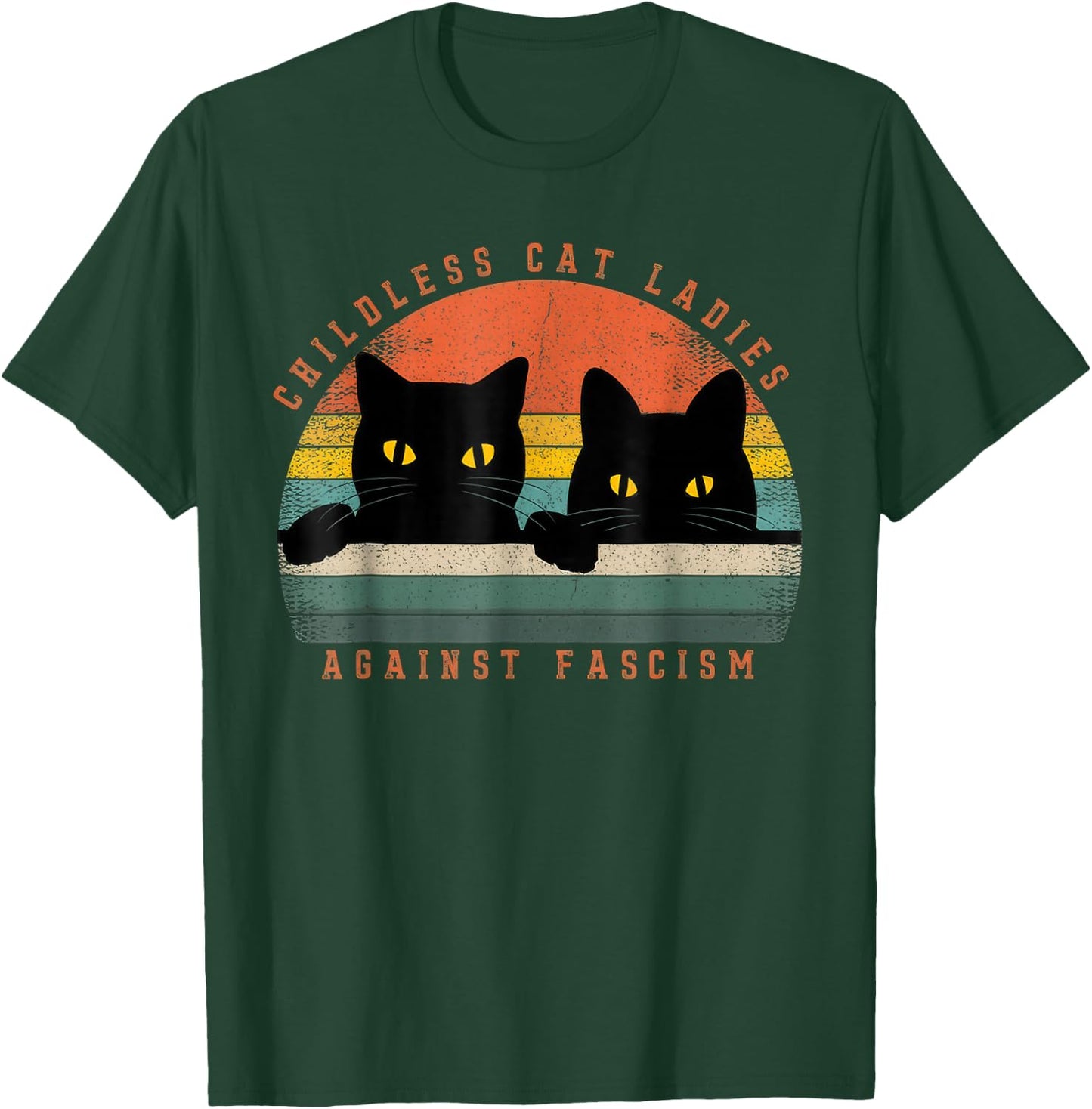 Childless Cat Ladies, Against Fascism T-Shirt - T-Shirt | Forest