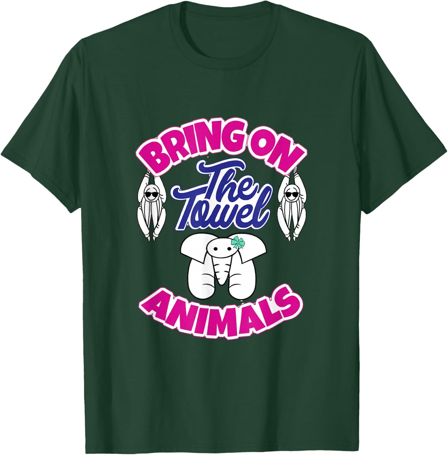 Bring on the Towel Animals- Women's Cruise Accessory T-Shirt - T-Shirt | Forest