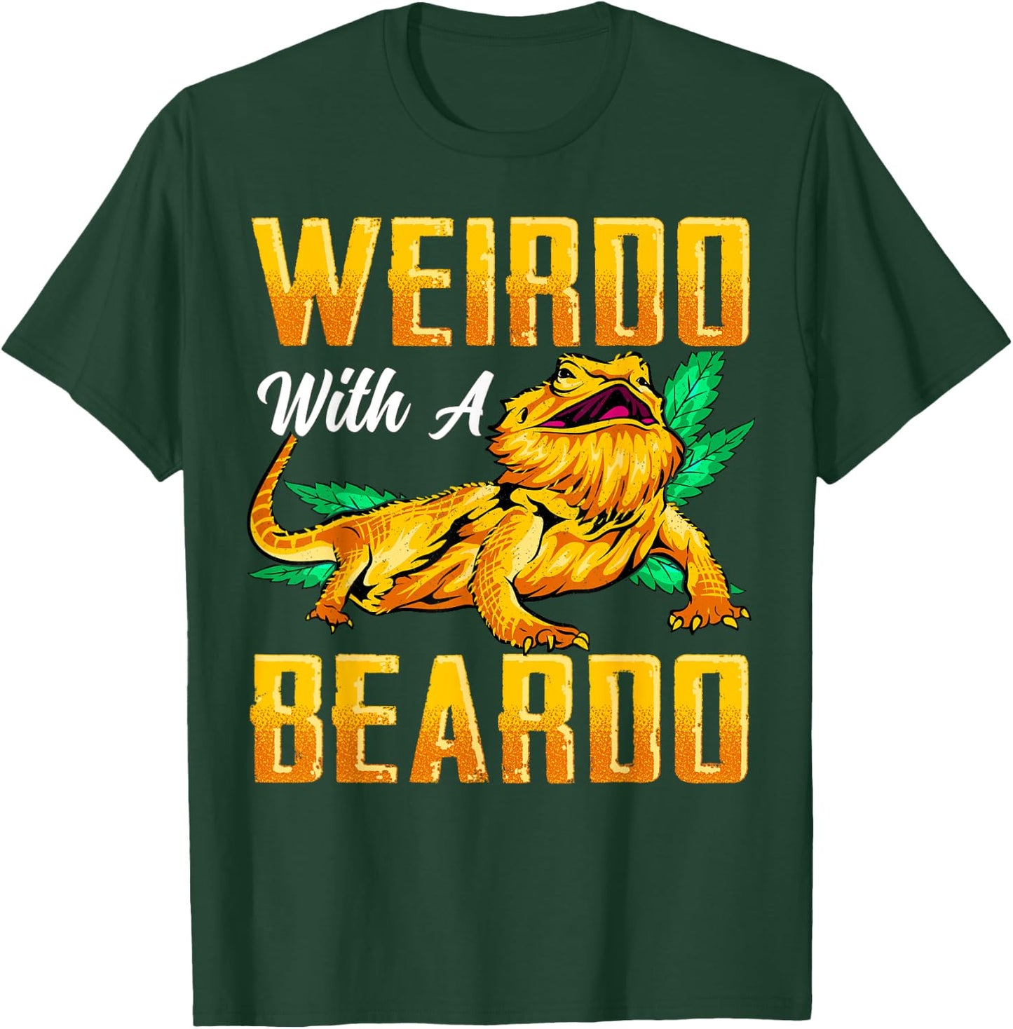 Weirdo With A Beardo Shirt Bearded Dragon Beardie Lover Gift T-Shirt - T-Shirt | Forest