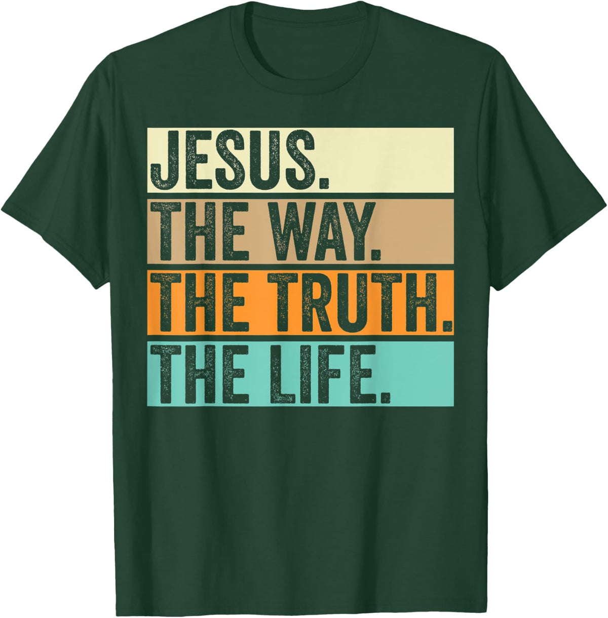 Jesus The Way Truth Life Adults Christian Worship Preachers T-Shirt - T-Shirt | Forest