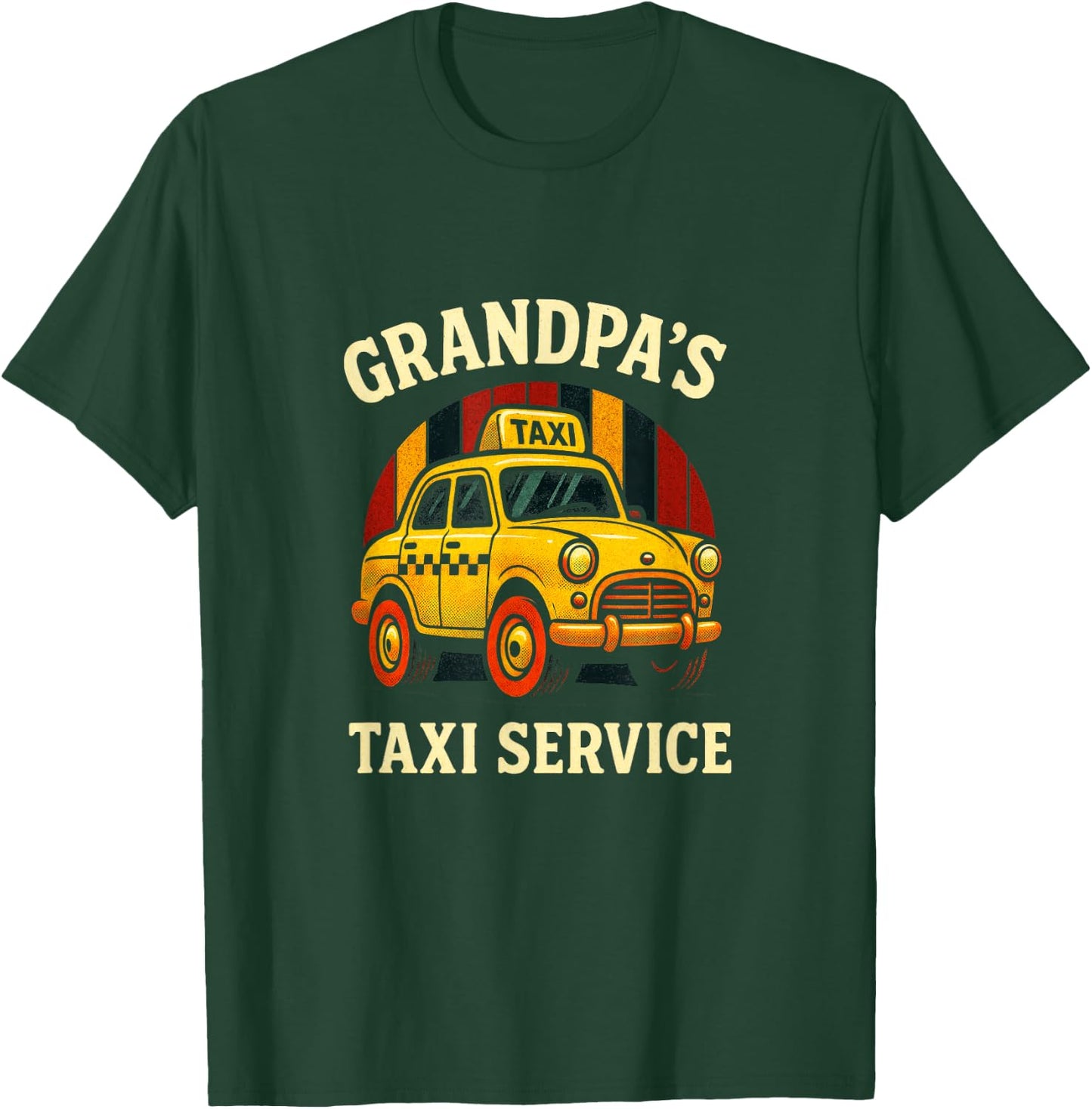 Grandpa's Taxi Service - Funny Cab Driver Quote T-Shirt - T-Shirt | Forest