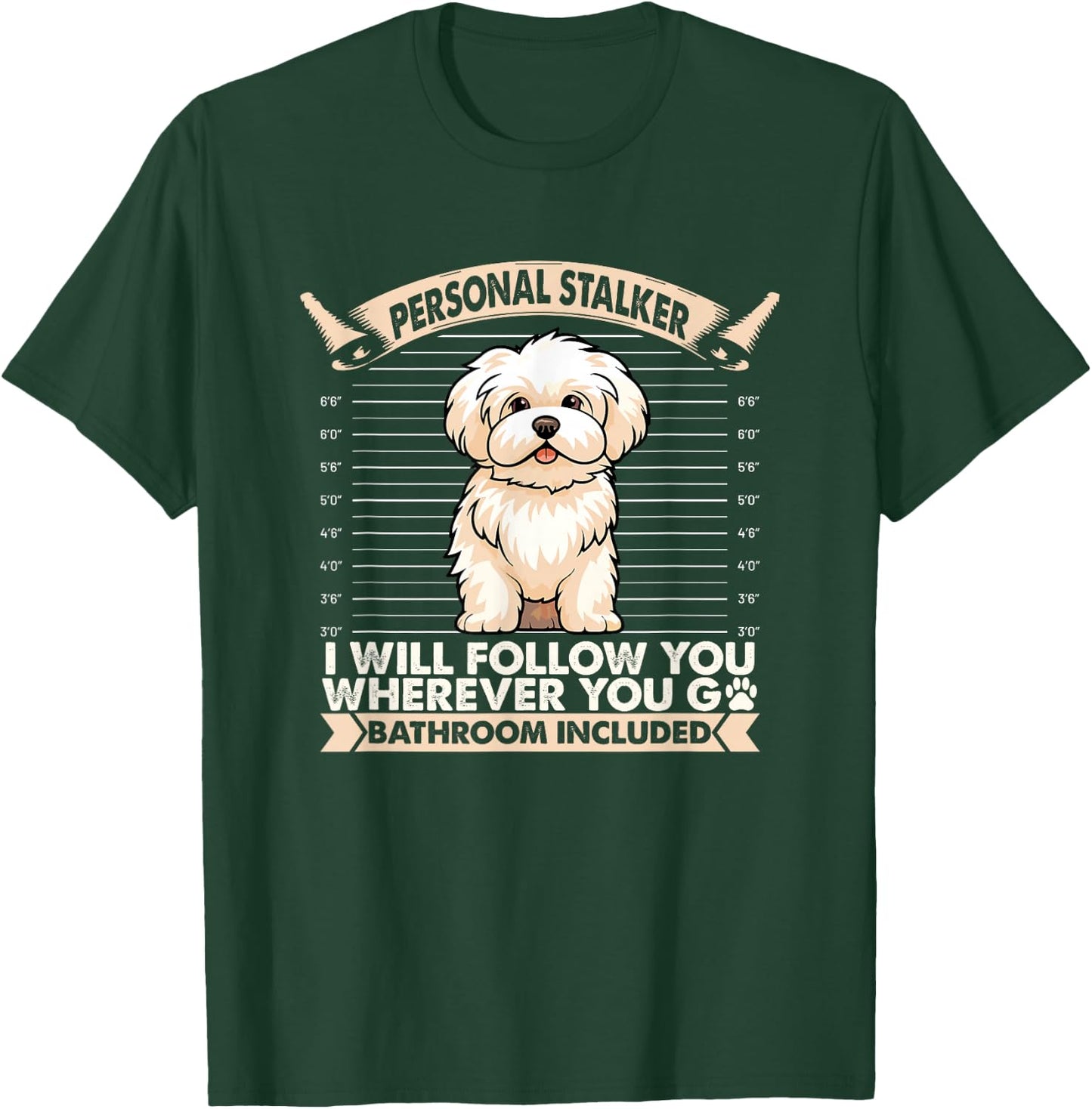 Coton De Tulear Lover Funny Pet Owner Personal Stalker Dog T-Shirt - T-Shirt | Forest