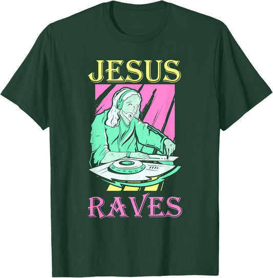 Dj Jesus Raves Rave Techno Edm T-Shirt - T-Shirt | Forest