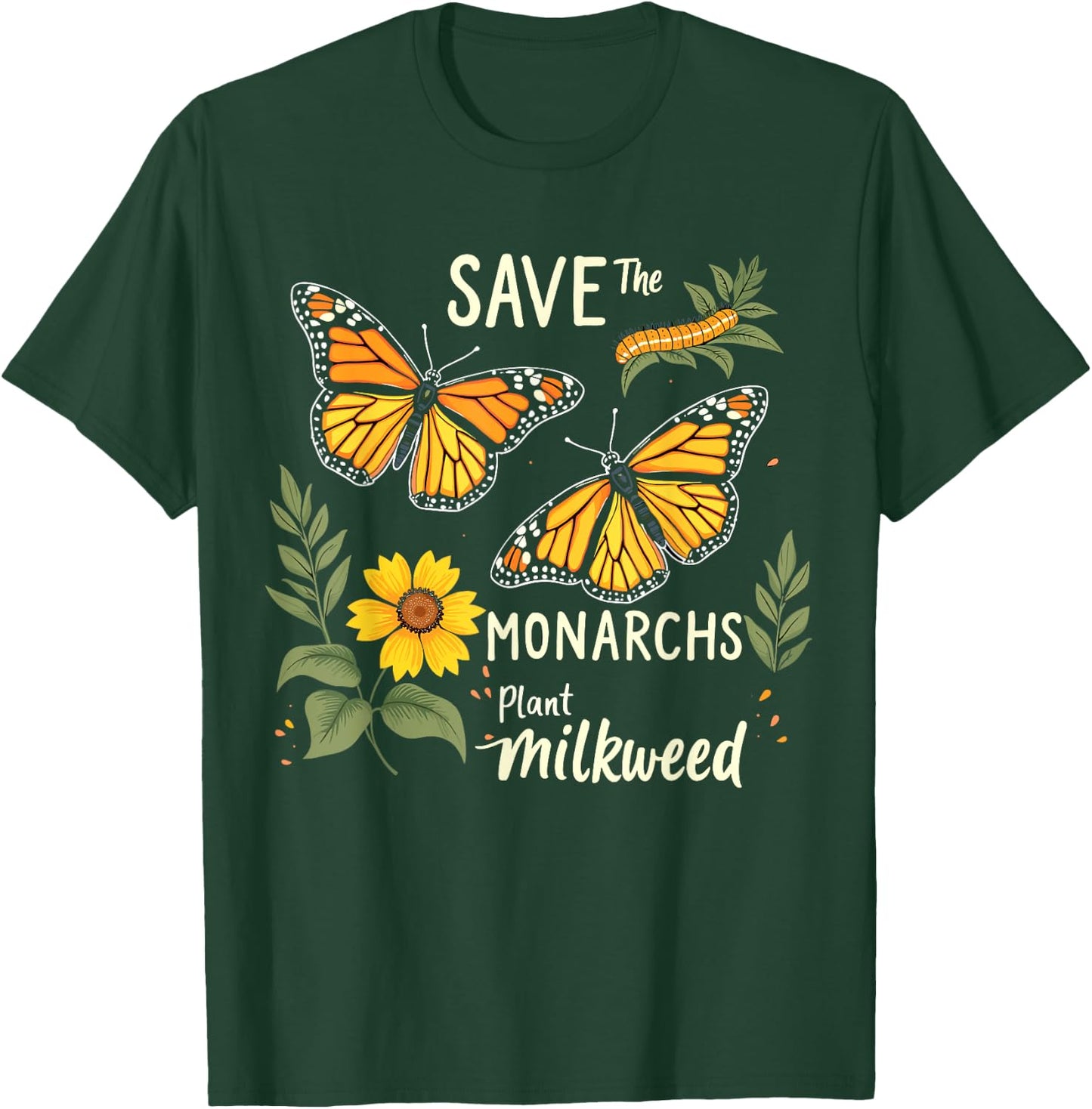 Save The Monarchs Plant Some Milkweed Butterfly T-Shirt - T-Shirt | Forest