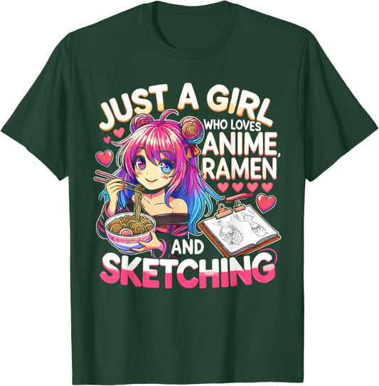 Just A Girl Who Loves Anime Ramen And Sketching, Japan Anime T-Shirt - T-Shirt | Forest