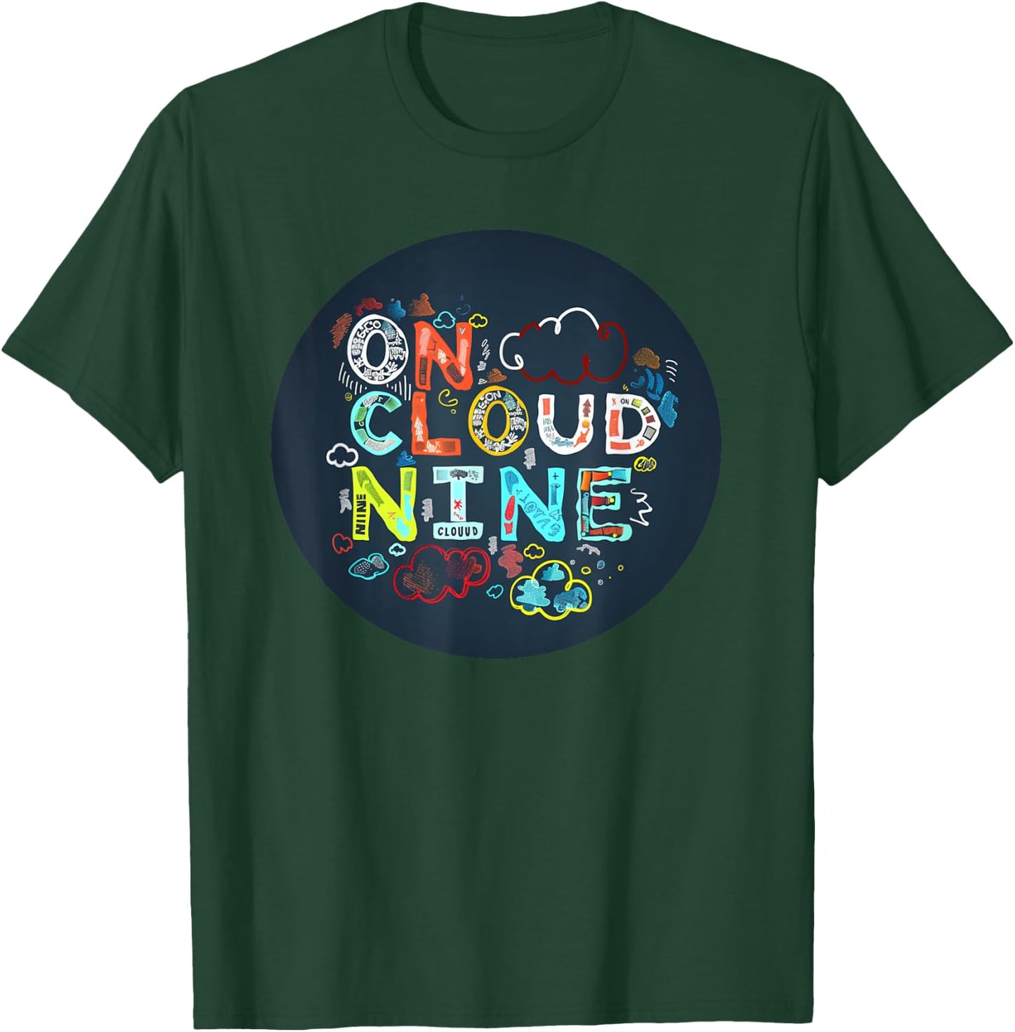 Colorful on cloud nine Costume for Statement Lovers T-Shirt - T-Shirt | Forest