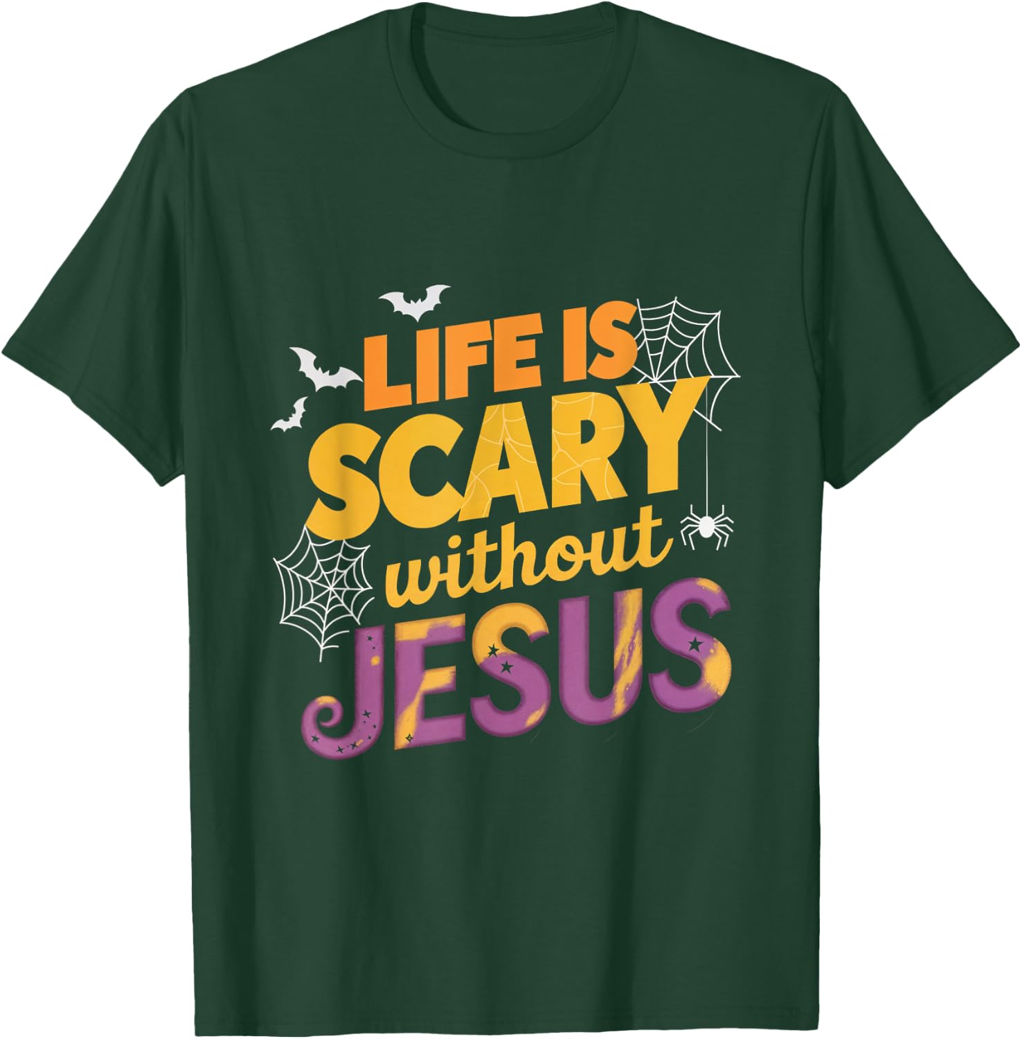 Life is Scary without Jesus Halloween Faith Spiritual T-Shirt - T-Shirt | Forest