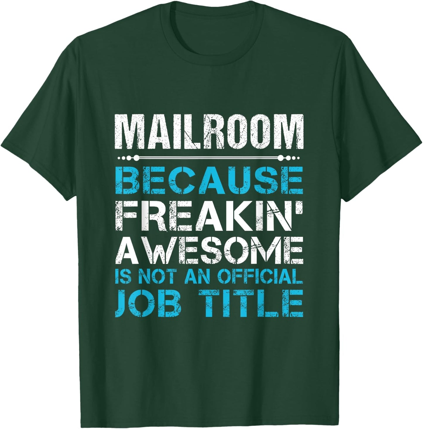 Mailroom - Freaking Awesome T-Shirt - T-Shirt | Forest