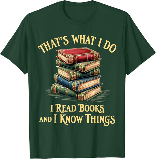 That's What I Do I Read Books and I Know Things Reading