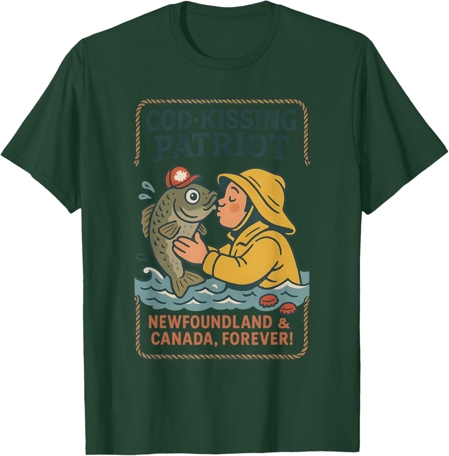 Cod-Kissing Patriot Canada Day Newfoundland Pride Design T-Shirt - T-Shirt | Forest