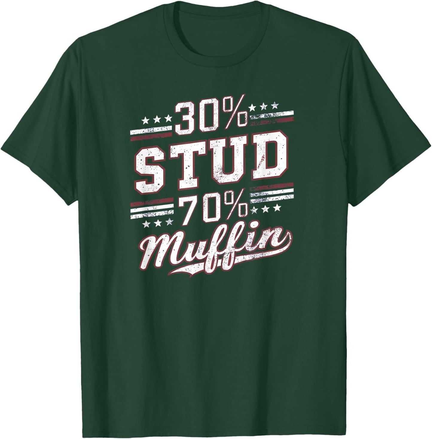 30% Stud 70% Muffin Vintage Retro Funny Joke Sarcasm T-Shirt - T-Shirt | Forest